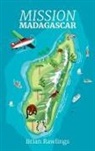 Brian Rawlings - Mission Madagascar