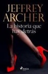 Jeffrey Archer - La historia que hay detrás