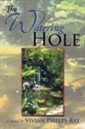 Vivian Phelps Ray - The Watering Hole