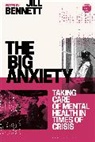 Jill Bennett, Jill Bennett - The Big Anxiety