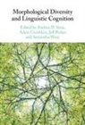 Andrea D. (Ohio State University) Ussishkin Sims, Jeff Parker, Parker Jeff, Andrea D. Sims, Sims Andrea D., Adam Ussishkin... - Morphological Diversity and Linguistic Cognition