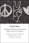 Scott J. (Indiana University Shackelford, Christopher Ankersen, Ankersen Christopher, Christopher Ankerson, Frederick Douzet, Scott J. Shackelford... - Cyber Peace