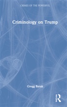Gregg Barak, Gregg (Eastern Michigan University Barak, Barak Gregg - Criminology on Trump