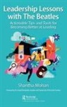 Anand Deshpande, Shantha Mohan, Shantha Deshpande Mohan - Leadership Lessons With the Beatles