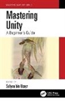 Sufyan bin Uzayr, Sufyan bin-Uzayr, Sufyan Bin Uzayr, Sufyan bin Uzayr, Sufyan bin-Uzayr - Mastering Unity