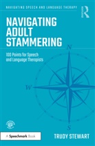 Trudy Stewart, Stewart Trudy - Navigating Adult Stammering
