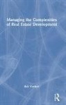 Bob Voelker, Robert H. Voelker - Managing the Complexities of Real Estate Development