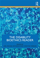 Joel Michael (Georgetown University Reynolds, Joel Michael Wieseler Reynolds, Joel Michael Reynolds, Christine Wieseler - Disability Bioethics Reader