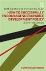Gunther Bachmann, Günther Bachmann - How to Successfully Encourage Sustainable Development Policy