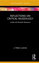 J. Pedro Lorente, Lorente J. Pedro - Reflections on Critical Museology