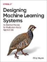 Chip Huyen - Designing Machine Learning Systems