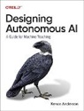 Kence Anderson - Designing Autonomous AI