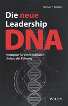 Roman P Büchler, Roman P. Büchler - Die neue Leadership-DNA