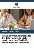 Subhas Chandra Datta - Präventivmaßnahmen des 21. Jahrhunderts Nicht-medizinische-COVID19-Studenten-NGO-Modelle