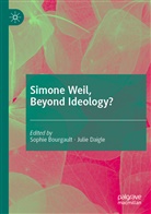 Sophi Bourgault, Sophie Bourgault, DAIGLE, Daigle, Julie Daigle - Simone Weil, Beyond Ideology?