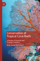 Brian Joseph McFarland - Conservation of Tropical Coral Reefs