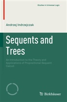 Andrzej Indrzejczak - Sequents and Trees