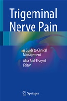 Ala Abd-Elsayed, Alaa Abd-Elsayed - Trigeminal Nerve Pain