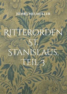 Henry Neumüller - Ritterorden St. Stanislaus, Teil 3