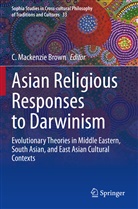 C. Mackenzie Brown, Mackenzie Brown, C Mackenzie Brown - Asian Religious Responses to Darwinism