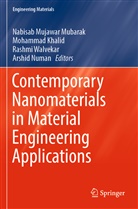 Mohamma Khalid, Mohammad Khalid, Nabisab Mujawar Mubarak, Arshid Numan, Rashmi Walvekar, Rashmi Walvekar et al - Contemporary Nanomaterials in Material Engineering Applications