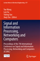 Yue Wang, Lex Xu, Lexi Xu, Yufeng Yan, Yufeng Yan et al, Jiaqi Zou - Signal and Information Processing, Networking and Computers