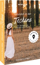 Nectar &amp; Pulse, Christian (Dr.) Roos, Tanja Roos, Nectar &amp; Pulse - Glücklich in ... der Toskana