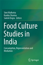 Sakshi Dogra, Simi Malhotra, Kanik Sharma, Kanika Sharma - Food Culture Studies in India