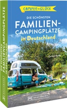 Corinna Harder - Camperglück  Die schönsten Familien-Campingplätze in Deutschland