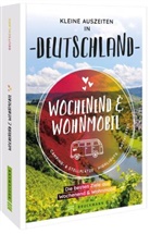 Wilfried und Lisa Bahnmüller, Torsten Berning, Mareike Busch, Diverse Diverse, Miriam Fuchs, Udo Haafke... - Wochenend & Wohnmobil Kleine Auszeiten in Deutschland