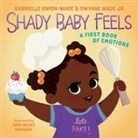 Gabrielle Union, Dwyane Wade, Tara Nicole Whitaker - Shady Baby Feels