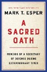 Mark T Esper, Mark T. Esper - A Sacred Oath