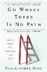 Mim Eichler Rivas, Christopher Gray - Go Where There Is No Path