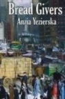 Anzia Yezierska - Bread Givers