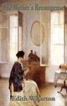 Edith Wharton - The Mother's Recompense