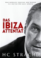 Heinz-Christian Strache - Das Ibiza Attentat