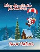 Cian Scott - Libro da colorare di Buon Natale per bambini: Disegni da colorare di Natale incluso Babbo Natale, pupazzo di neve, alberi di Natale, ornamenti per tut
