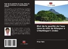 Milan Hait - État de la qualité de l'eau dans la ville de Bilaspur à Chhattisgarh (Inde)