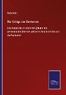 Felix Dahn - Die Könige der Germanen