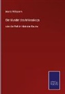 Moritz Willkomm - Die Wunder des Mikroskops