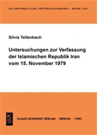 Silvia Tellenbach - Untersuchungen zur Verfassung der Islamischen Republik Iran vom 15. November 1979