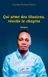 Stanislas Fortuné Okana - Qui sème des illusions, récolte le chagrin