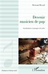 Bertrand Ricard - Devenir musicien de pop