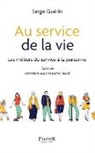 Serge Guérin - Au service de la vie