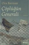Oya Baydar - Cöplügün Generali