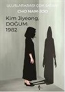 Cho Nam - Joo, Cho Nam-Joo - Kim Jiyeong, Dogum 1982