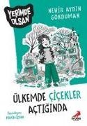 Nerhir Aydin Gökduman - Ülkemde Cicekler Actiginda