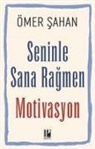 Ömer Sahan - Seninle Sana Ragmen Motivasyon