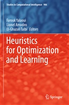 Lione Amodeo, Lionel Amodeo, El-Ghazali Talbi, Farouk Yalaoui - Heuristics for Optimization and Learning