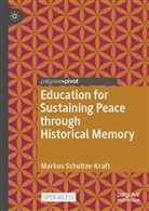 Markus Schultze-Kraft - Education for Sustaining Peace through Historical Memory